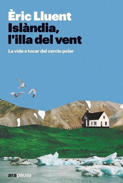 Islàndia, l’illa del vent: La vida a tocar del cercle polar