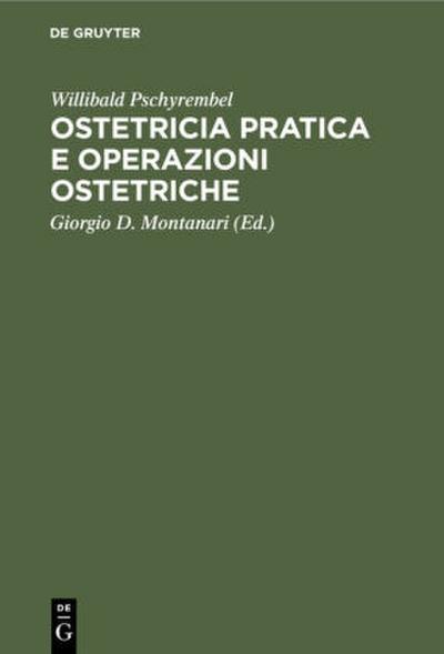 Ostetricia pratica e operazioni ostetriche