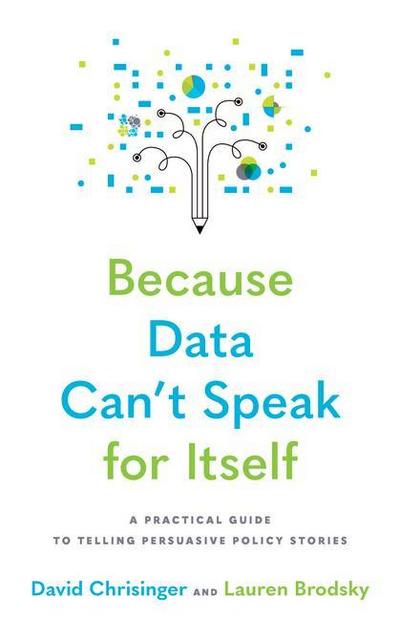 Because Data Can’t Speak for Itself