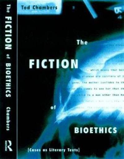 The Fiction of Bioethics
