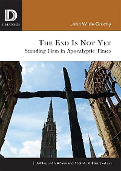 The End Is Not Yet