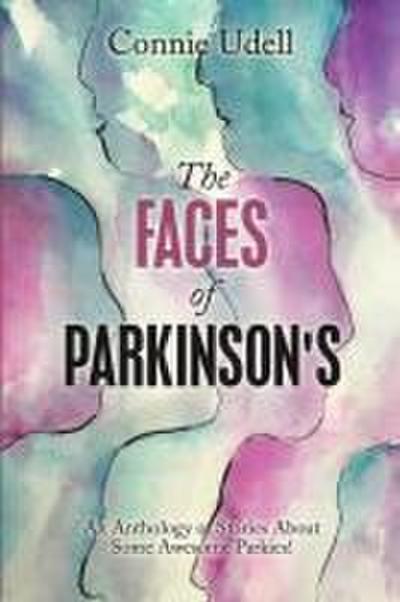 The Faces of Parkinson’s