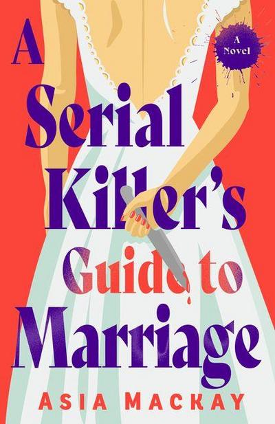 A Serial Killer’s Guide to Marriage