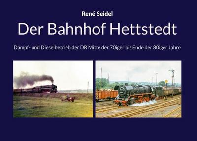 Der Bahnhof Hettstedt