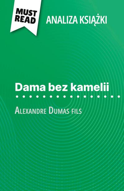Dama bez kamelii ksi¿¿ka Alexandre Dumas fils (Analiza ksi¿¿ki)