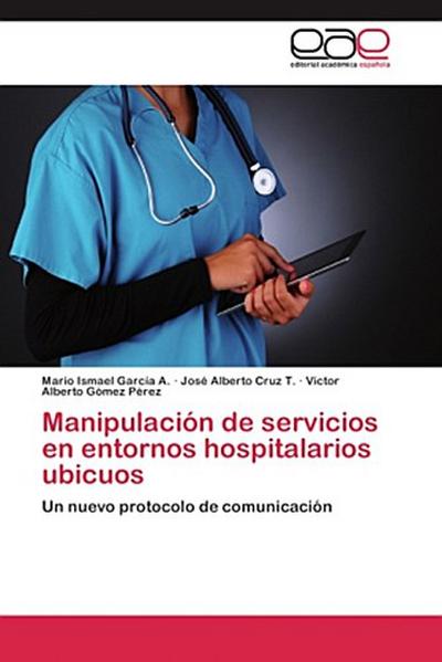 Manipulación de servicios en entornos hospitalarios ubicuos
