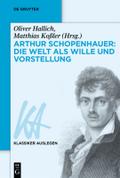 Arthur Schopenhauer: Die Welt als Wille und Vorste