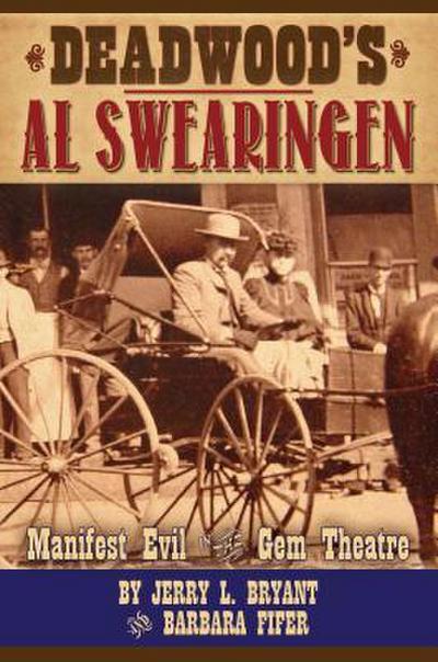 Deadwood’s Al Swearingen: Manifest Evil in the Gem Theatre