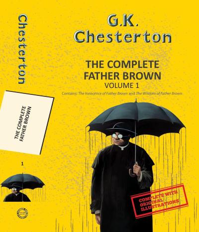 The Complete Father Brown Vol 1 (With Original Illustrations)