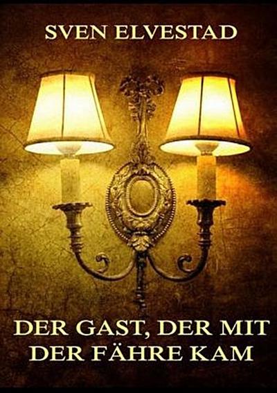 Der Gast, der mit der Fähre kam