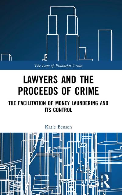 Lawyers and the Proceeds of Crime