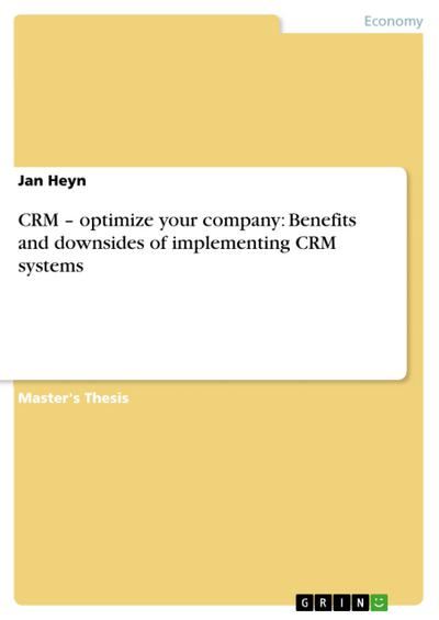 CRM - optimize your company: Benefits and downsides of implementing CRM systems
