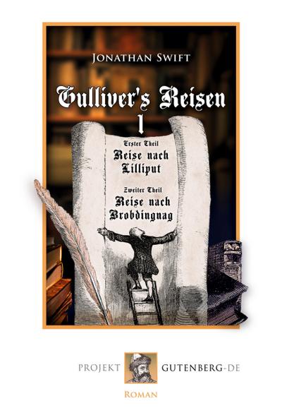 Gulliver’s Reisen. Band 1: Reise nach Lilliput und Reise nach Brobdingnag