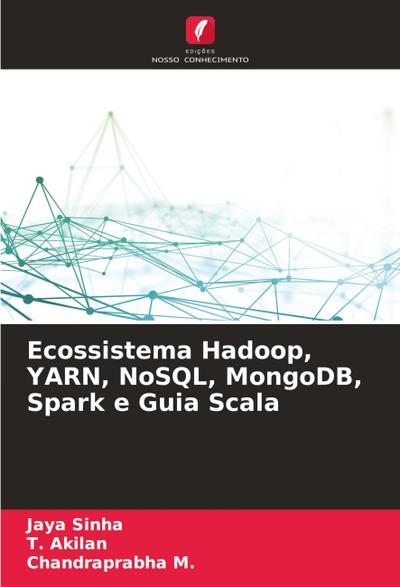 Ecossistema Hadoop, YARN, NoSQL, MongoDB, Spark e Guia Scala