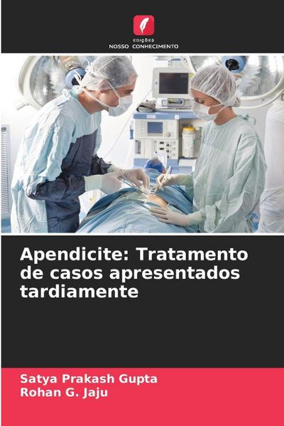 Apendicite: Tratamento de casos apresentados tardiamente