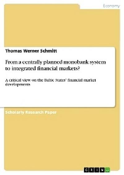 From a centrally planned monobank system to integrated financial markets?