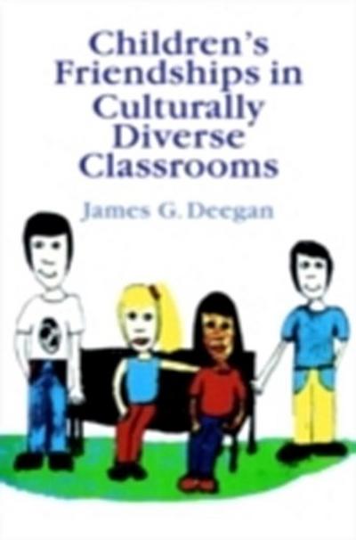 Children’s Friendships In Culturally Diverse Classrooms