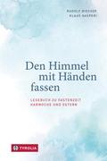 Den Himmel mit Händen fassen