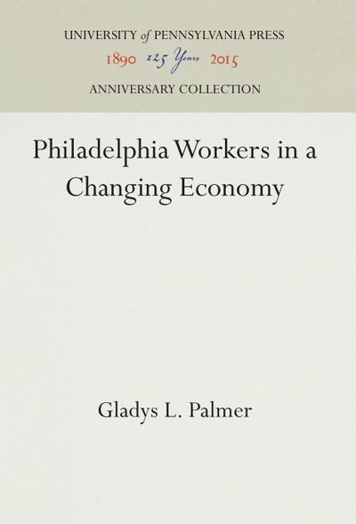 Philadelphia Workers in a Changing Economy