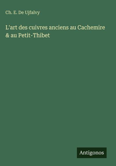 L’art des cuivres anciens au Cachemire & au Petit-Thibet
