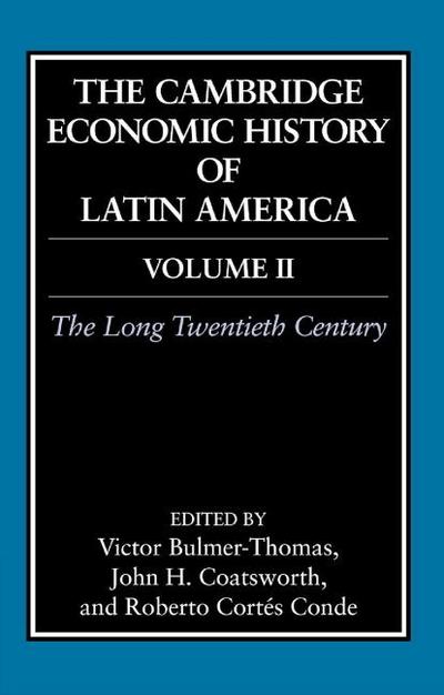 The Cambridge Economic History of Latin America