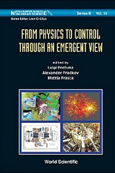 From Physics To Control Through An Emergent View