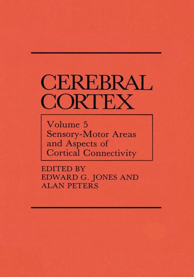 Sensory-Motor Areas and Aspects of Cortical Connectivity