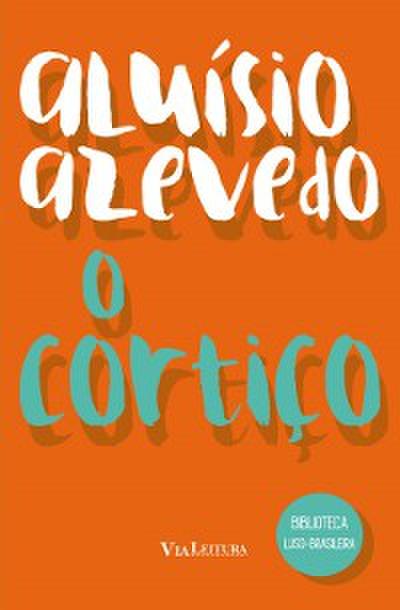 O Cortiço  (Coleção Biblioteca Luso-Brasileira)