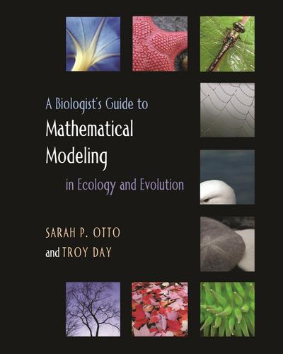A Biologist’s Guide to Mathematical Modeling in Ecology and Evolution
