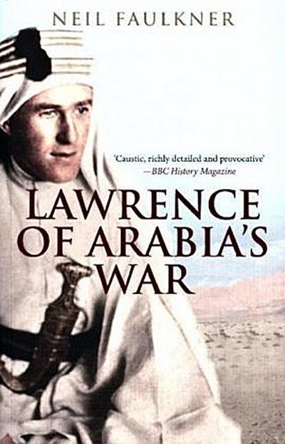 Lawrence of Arabia’s War