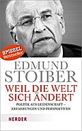 Weil die Welt sich ändert: Politik aus Leidenschaft - Erfahrungen und Perspektiven (HERDER spektrum)