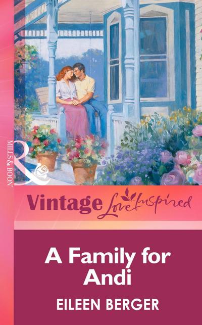 A Family For Andi (Mills & Boon Vintage Love Inspired)