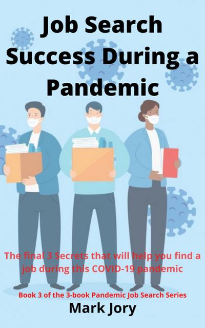 Job Search Success During a Pandemic (Book 3, #3)