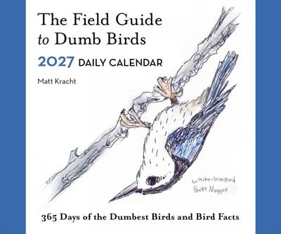 The Field Guide to Dumb Birds 2027 Daily Calendar
