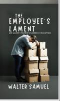 The Employee’s Lament