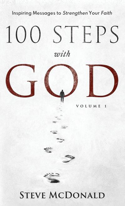 Mcdonald, S: 100 Steps With God, Volume 1