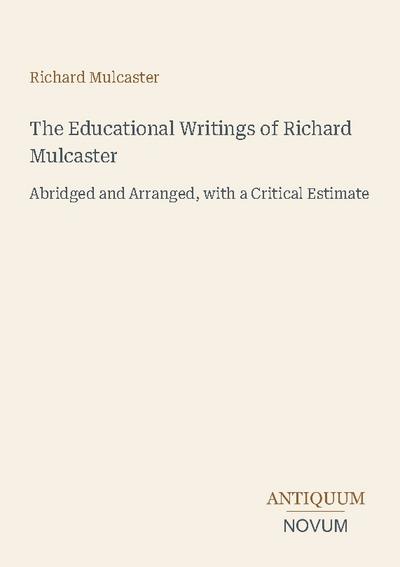The Educational Writings of Richard Mulcaster