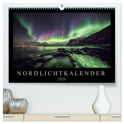 Nordlichtkalender (hochwertiger Premium Wandkalender 2026 DIN A2 quer), Kunstdruck in Hochglanz