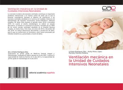 Ventilación mecánica en la Unidad de Cuidados Intensivos Neonatales