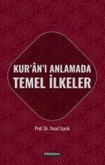 Kurani Anlamada Temel Ilkeler