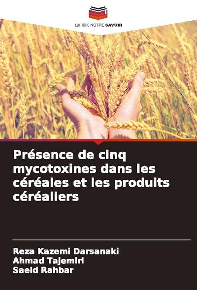 Présence de cinq mycotoxines dans les céréales et les produits céréaliers