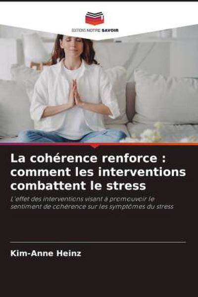 La cohérence renforce : comment les interventions combattent le stress