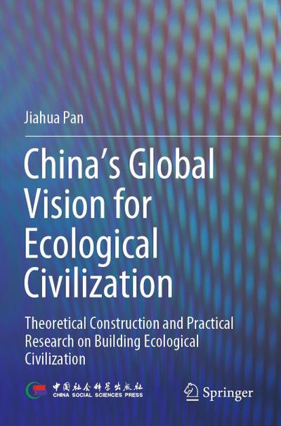 China’s Global Vision for Ecological Civilization