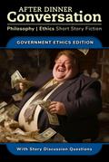 After Dinner Conversation - Government Ethics (After Dinner Conversation - Themes, #7)