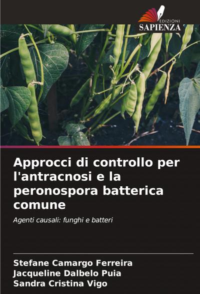 Approcci di controllo per l’antracnosi e la peronospora batterica comune