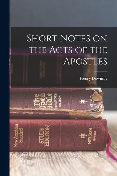Short Notes on the Acts of the Apostles