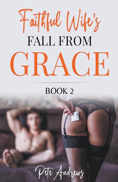 Faithful Wife’s Fall From Grace Book 2