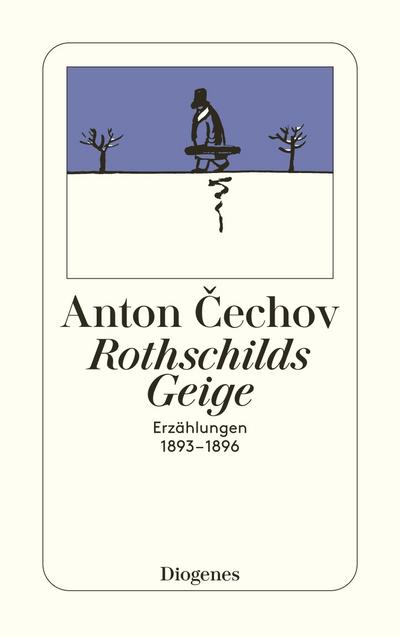 Rothschilds Geige. Erzählungen 1893 - 1896. (detebe)