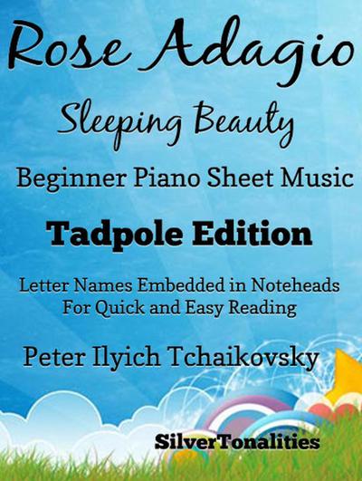 Rose Adagio Sleeping Beauty Peter Ilyich Tchaikovsky - Beginner Piano Sheet Music Tadpole Edition