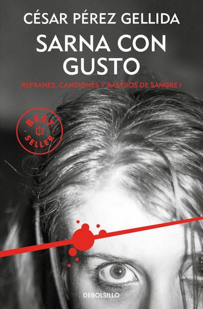 Refranes, canciones y rastros de sangre 1. Sarna con gusto